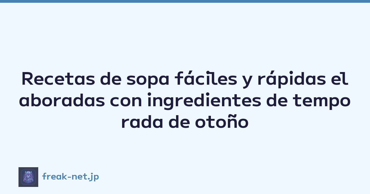 Recetas de sopa fáciles y rápidas elaboradas con ingredientes de temporada de otoño